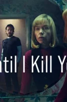 Покуда я тебя не убью (сериал 2024, 1 сезон) смотреть онлайн